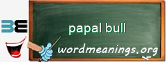 WordMeaning blackboard for papal bull